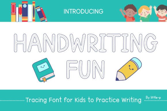 Handwriting Fun: A Playful, Kid-Friendly Typeface for Handmade Labels & Printables